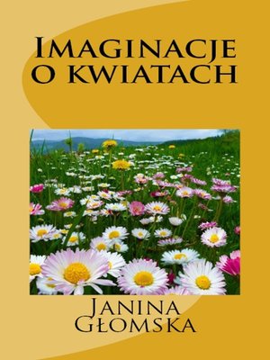 cover image of Imaginacje o kwiatach